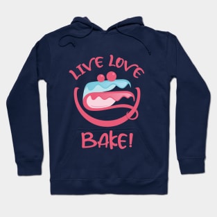 Live Laugh Love Bake Cake Hoodie